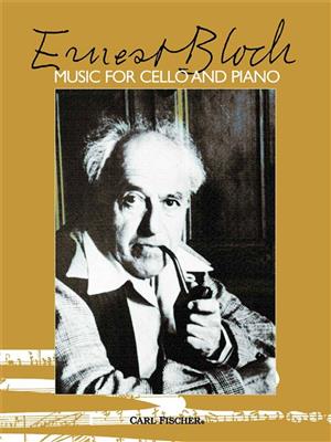Ernest Bloch: Music For Cello And Piano: Cello mit Begleitung