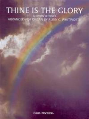 Felix Mendelssohn Bartholdy: Thine Is The Glory: (Arr. Albin C. Whitworth): Orgel