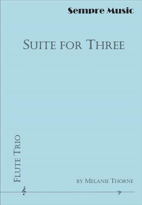 Melanie Thorne: Suite for Three: Flöte Ensemble