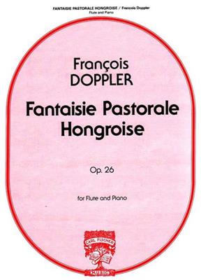 Franz Doppler: Fantaisie Pastorale Hongroise: Flöte mit Begleitung
