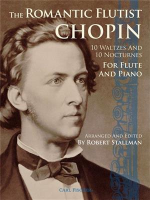 Frédéric Chopin: The Romantic Flutist Chopin: Flöte mit Begleitung