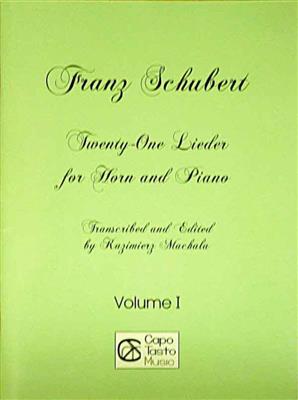 Franz Schubert: Twenty-One Lieder for Horn and Piano - Vol. I: Horn mit Begleitung