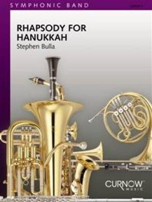Stephen Bulla: Rhapsody for Hanukkah: Blasorchester