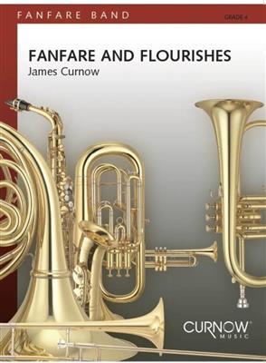 James Curnow: Fanfare and Flourishes: Fanfarenorchester