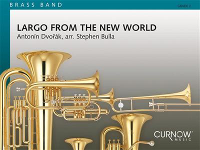 Antonín Dvořák: Largo from the New World: (Arr. Stephen Bulla): Brass Band