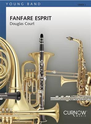 Douglas Court: Fanfare Esprit: Blasorchester