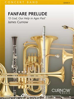 James Curnow: Fanfare prelude: O God our Help in Ages Past: Blasorchester