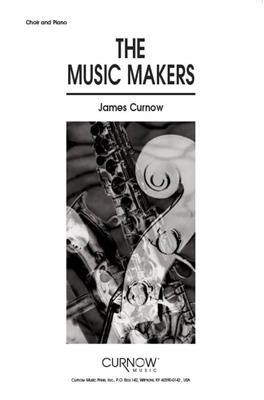 James Curnow: The Music Makers: Gemischter Chor mit Begleitung