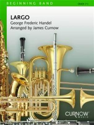 Georg Friedrich Händel: Largo: (Arr. James Curnow): Blasorchester