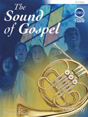 The Sound of Gospel: (Arr. Stephen Bulla): Horn Solo