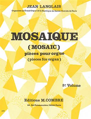 Jean Langlais: Mosaïque Vol.3 (6 pièces): Orgel