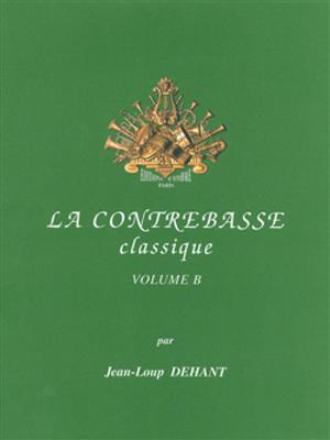 Jean-Loup Dehant: La Contrebasse classique Vol.B: Kontrabass mit Begleitung