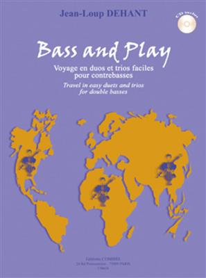 Jean-Loup Dehant: Bass and Play (8 pièces) Voyages en duos et trios: Streichensemble