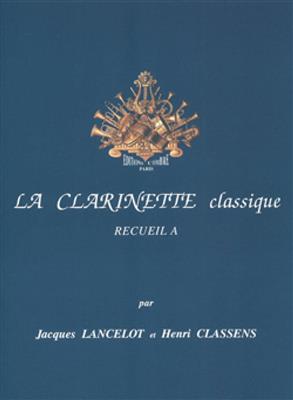 Jacques Lancelot: La Clarinette classique Vol.A: Klarinette mit Begleitung