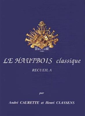 André Caurette: Le Hautbois classique Vol.A: Oboe mit Begleitung