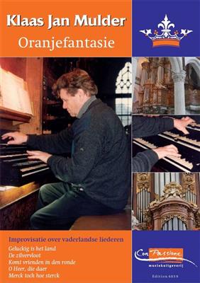 Klaas Jan Mulder: Oranjefantasie: Orgel