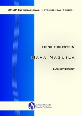 Henk Hogestein: Hava Naguila for Clarinet Quartet: Klarinette Ensemble