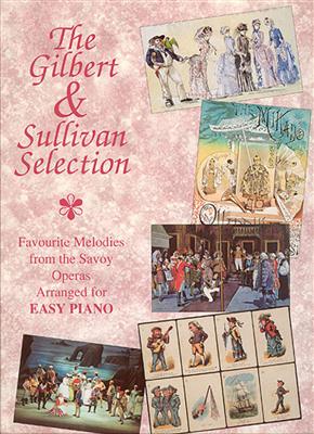 William Schwenck Gilbert: Gilbert and Sullivan Selection: Easy Piano