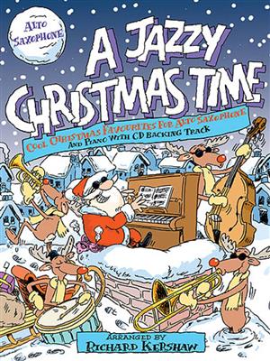A Jazzy Christmas Time: (Arr. Richard Kershaw): Altsaxophon