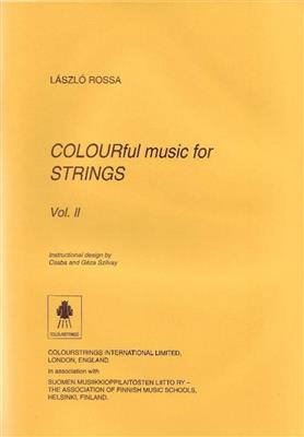 Laszlo Rossa: Colourful Music For Strings - Vol. Ii: Streichensemble