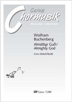 Wolfram Buchenberg: Almáttigr Gud / Almighty God: Gemischter Chor mit Begleitung
