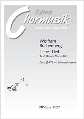 Wolfram Buchenberg: Liebes-Lied: Gemischter Chor mit Begleitung