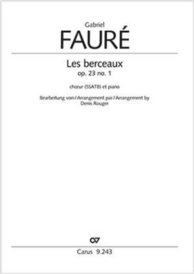 Gabriel Fauré: Les Berceaux: (Arr. Denis Rouger): Gemischter Chor mit Klavier/Orgel