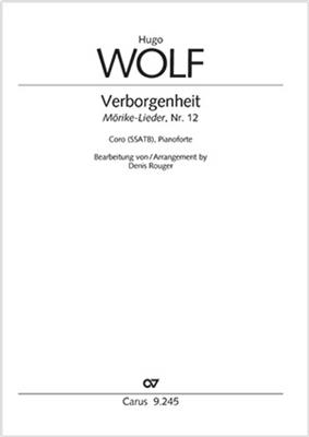 Hugo Wolf: Verborgenheit: (Arr. Denis Rouger): Gemischter Chor mit Klavier/Orgel