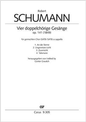 Robert Schumann: Vier Doppelchörige Gesänge Op. 141: Gemischter Chor mit Begleitung