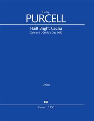 Henry Purcell: Hail Bright Cecilia. Ode on St. Cecilia's Day 1692: Gemischter Chor mit Ensemble