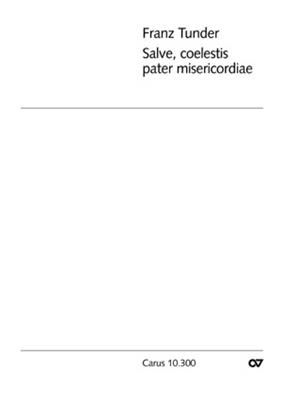 Franz Tunder: Salve, coelestis pater misericordiae: Gesang mit sonstiger Begleitung