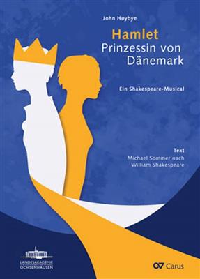 John Hoybye: Hamlet. Prinzessin von Dänemark: Kinderchor mit Orchester
