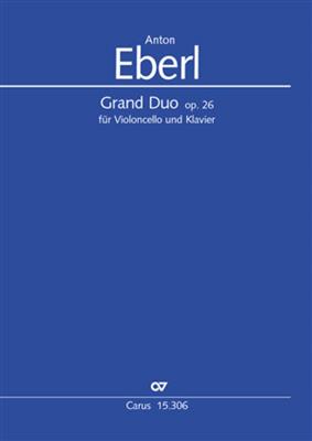 Anton Eberl: Grand Duo für Violoncello und Klavier: Cello mit Begleitung