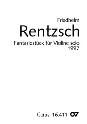 Friedhelm Rentzsch: Fantasiestück für Violine solo: Violine Solo