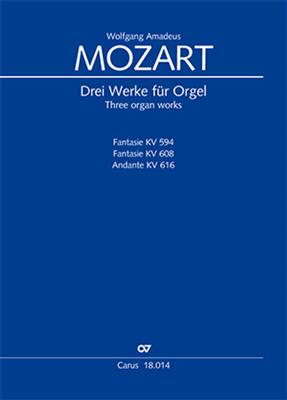 Wolfgang Amadeus Mozart: Three Organ Works: Orgel