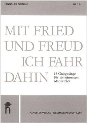 Hans Hermann Kurig: Kurig: 15 Grabgesänge Mit Fried und Freud: Männerchor mit Begleitung
