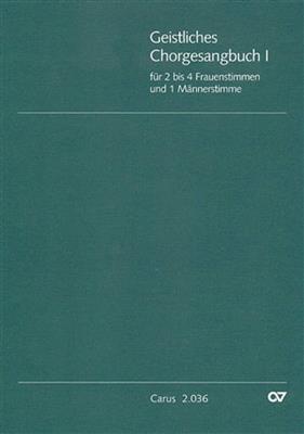 Geistliches Chorgesangbuch, Bd. 1: Gemischter Chor mit Begleitung