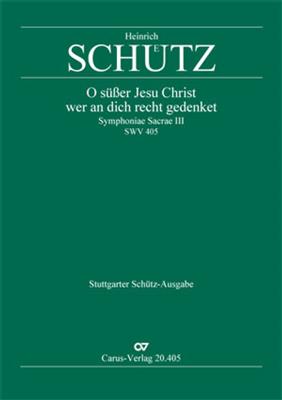 Heinrich Schütz: O süßer Jesu Christ, wer an dich: (Arr. Paul Horn): Gemischter Chor mit Ensemble