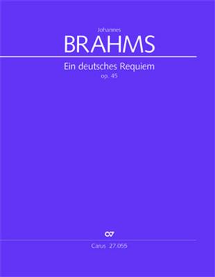 Johannes Brahms: Ein deutsches Requiem: Gemischter Chor mit Ensemble