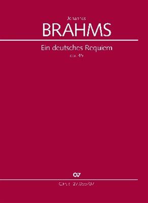 Johannes Brahms: Ein deutsches Requiem: Gemischter Chor mit Ensemble