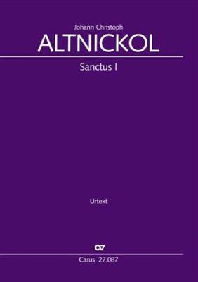 Johann Christoph Altnickol: Sanctus I: Gemischter Chor mit Ensemble