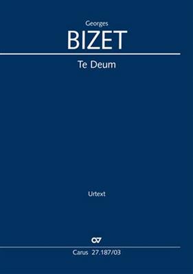 Georges Bizet: Te Deum: Gemischter Chor mit Ensemble
