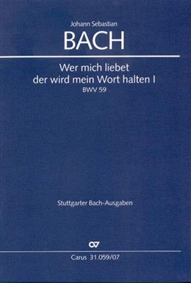 Johann Sebastian Bach: Wer mich liebet, der wird mein Wort halten [I]: (Arr. Reinhold Kubik): Gemischter Chor mit Ensemble