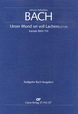 Johann Sebastian Bach: Unser Mund sei voll Lachens BWV 110: (Arr. Paul Horn): Gemischter Chor mit Ensemble