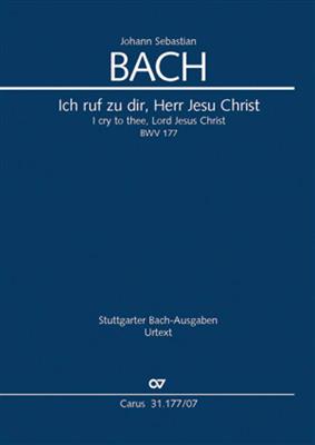 Johann Sebastian Bach: Ich ruf zu dir, Herr Jesu Christ: Gemischter Chor mit Ensemble