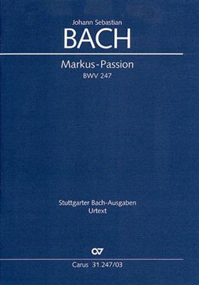 Johann Sebastian Bach: Markuspassion BWV 247: (Arr. Diethard Hellmann): Gemischter Chor mit Ensemble