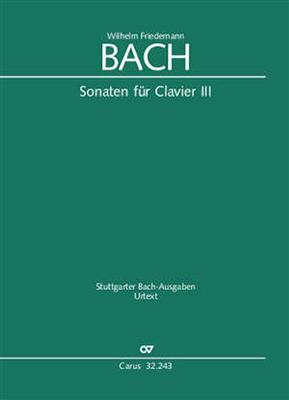 Wilhelm Friedemann Bach: Sonaten Für Clavier III: Klavier Solo