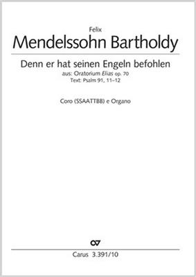Felix Mendelssohn Bartholdy: Denn er hat seinen Engeln befohlen: Gemischter Chor mit Klavier/Orgel