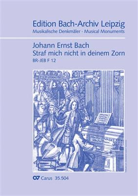 Johann Ernst Bach: Straf Mich Nicht In Deinem Zorn: Gemischter Chor mit Ensemble