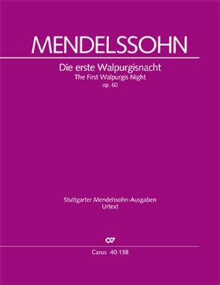 Felix Mendelssohn Bartholdy: The First Walpurgis Night. A Poem By Goethe: Gemischter Chor mit Ensemble